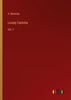 Lonely Carlotta - Bewicke, A.