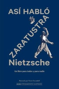 Así Hablo Zaratustra - Nietzsche, Friedrich Wilhelm