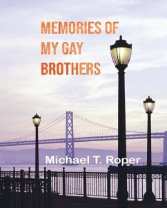 Memories of My Gay Brothers - Roper, Michael T.