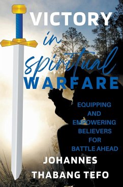 Victory In Spiritual Warfare - Tefo, Thabang; Tefo, Johannes Thabang
