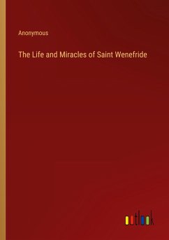 The Life and Miracles of Saint Wenefride