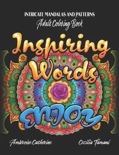 Inspiring words - Intricate relaxing mandalas and patterns - Tamani, Cecilia; Catherine, Ambroise