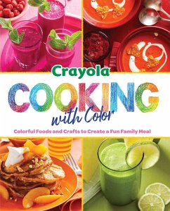 Crayola: Cooking with Color - Insight Editions