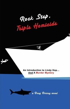 Rock Step Triple Homicide: An Introduction to Lindy Hop... AND a Murder Mystery - Dorsey, Doug