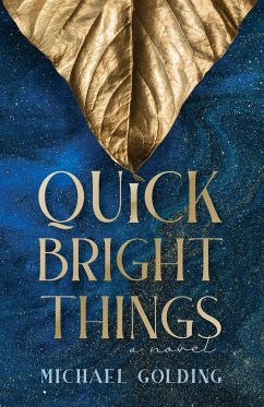 Quick Bright Things - Golding, Michael