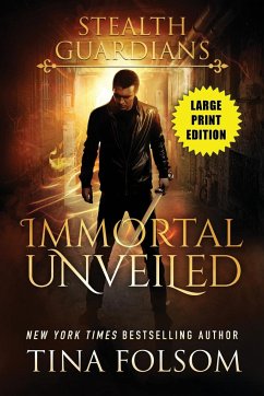 Immortal Unveiled (Stealth Guardians #5) - Folsom, Tina