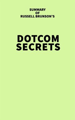 Cover Summary of Russell Brunson's Dotcom Secrets (eBook, ePUB)