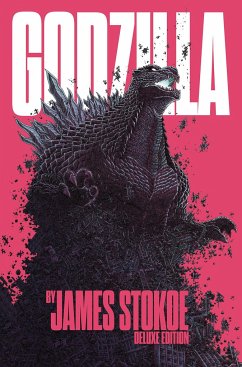 Godzilla by James Stokoe Deluxe Edition - Stokoe, James