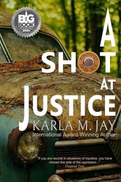 A Shot at Justice - Jay, Karla M