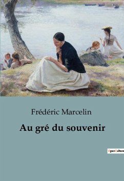 Au gré du souvenir - Marcelin, Frédéric