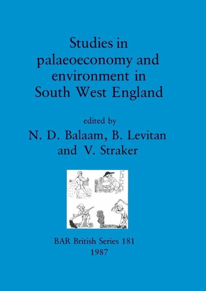 Studies in palaeoeconomy and environment in South West England Studies in palaeoeconomy and environment in South West England