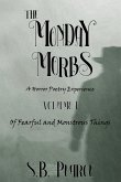 The Monday Morbs - Volume I - Of Fearful and Monstrous Things