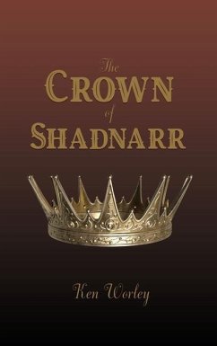 The Crown of Shadnarr - Worley, Ken