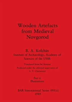 Wooden Artefacts from Medieval Novgorod, Part ii - Kolchin, B. A.