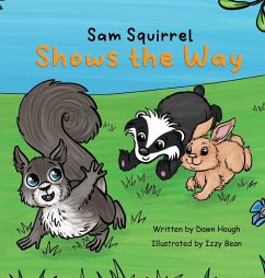 Sam Squirrel Shows the Way - Hough, Dawn