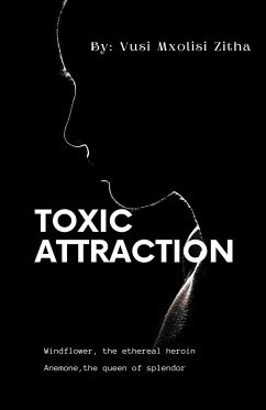 Toxic Attraction - Zitha, Vusi Mxolisi