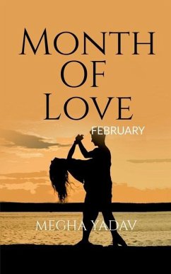 Month Of Love - Yadav, Megha
