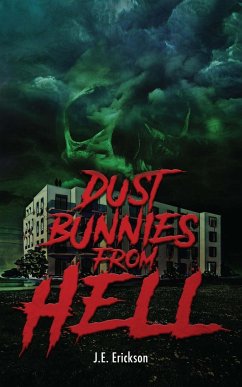 Dust Bunnies From Hell - Erickson, J. E.