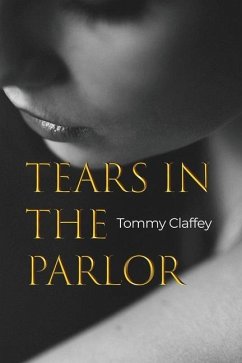Tears in the Parlor - Claffey, Tommy