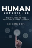 The mechanics and fixed operations of human experience