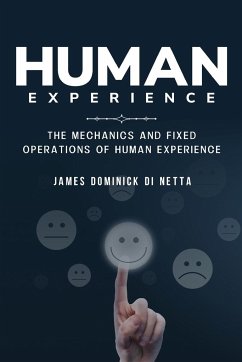 The mechanics and fixed operations of human experience - Dominick Di Netta, James