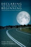 Declaring the End from the Beginning Declaring the End from the Beginning