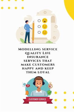 Modelling service quality Life insurance services that make customers happy and keep them loyal - Nisha, Chauhan