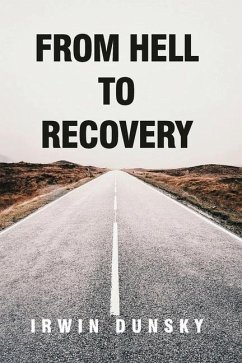 From Hell to Recovery - Dunsky, Irwin