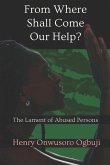 From Where Shall Come Our Help?: The Lament of Abused Persons