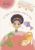 A Fish, A Snake, and A Cat