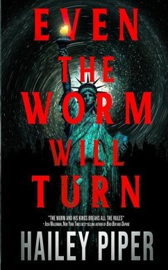 Even the Worm Will Turn - Piper, Hailey