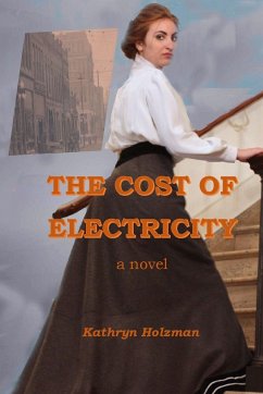 The Cost of Electricity, a Novel - Holzman, Kathryn