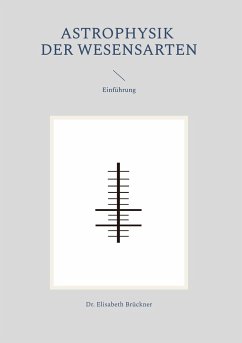 Astrophysik der Wesensarten - Brückner, Geist