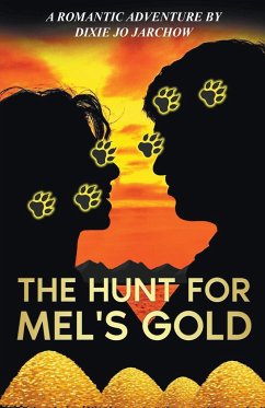 The Hunt for Mel's Gold - Jarchow, Dixie Jo