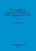 The Geography of Augustinian Settlement in Medieval England and Wales, Part i