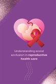 Understanding social exclusion in reproductive health care