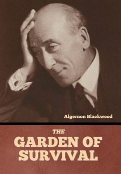 The Garden of Survival - Blackwood, Algernon