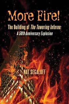 More Fire! The Building of The Towering Inferno - Segaloff, Nat