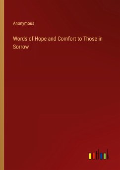 Words of Hope and Comfort to Those in Sorrow