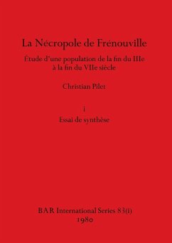 La Nécropole de Frénouville, Part i - Pilet, Christian