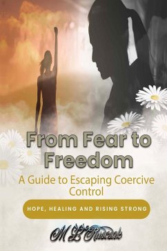 From Fear to Freedom - Ruscscak, M. L.