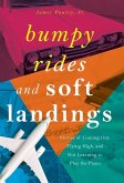 Bumpy Rides and Soft Landings: Stories of Coming Out, Flying High, and Not Learning to Play the Piano