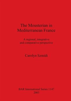 The Mousterian in Mediterranean France - Szmidt, Carolyn