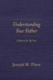 Understanding Your Father