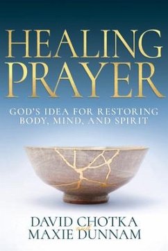 Healing Prayer - Chotka, David; Dunnam, Maxie