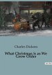 What Christmas is as We Grow Older - Bild 1