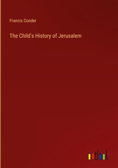 The Child's History of Jerusalem