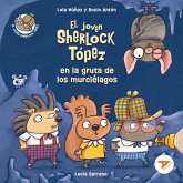 El joven Sherlock Tópez en la gruta de los murciélagos El joven Sherlock Tópez en la gruta de los murciélagos
