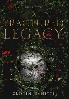 A Fractured Legacy - Jennette, Cristen; Faulkenberry, Cristen J.