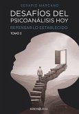 Desafíos del psicoanálisis hoy: Repensar lo establecido. Tomo 2: (Spanish Edition)